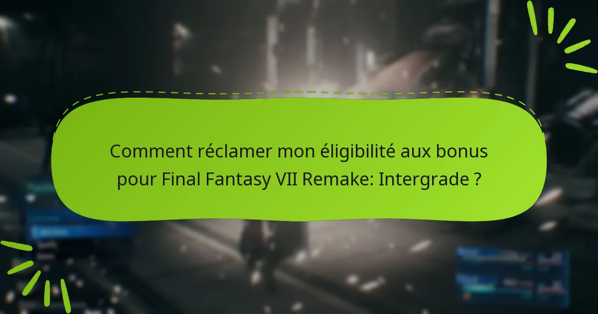Quelles sont les dates limites pour réclamer des bonus ?