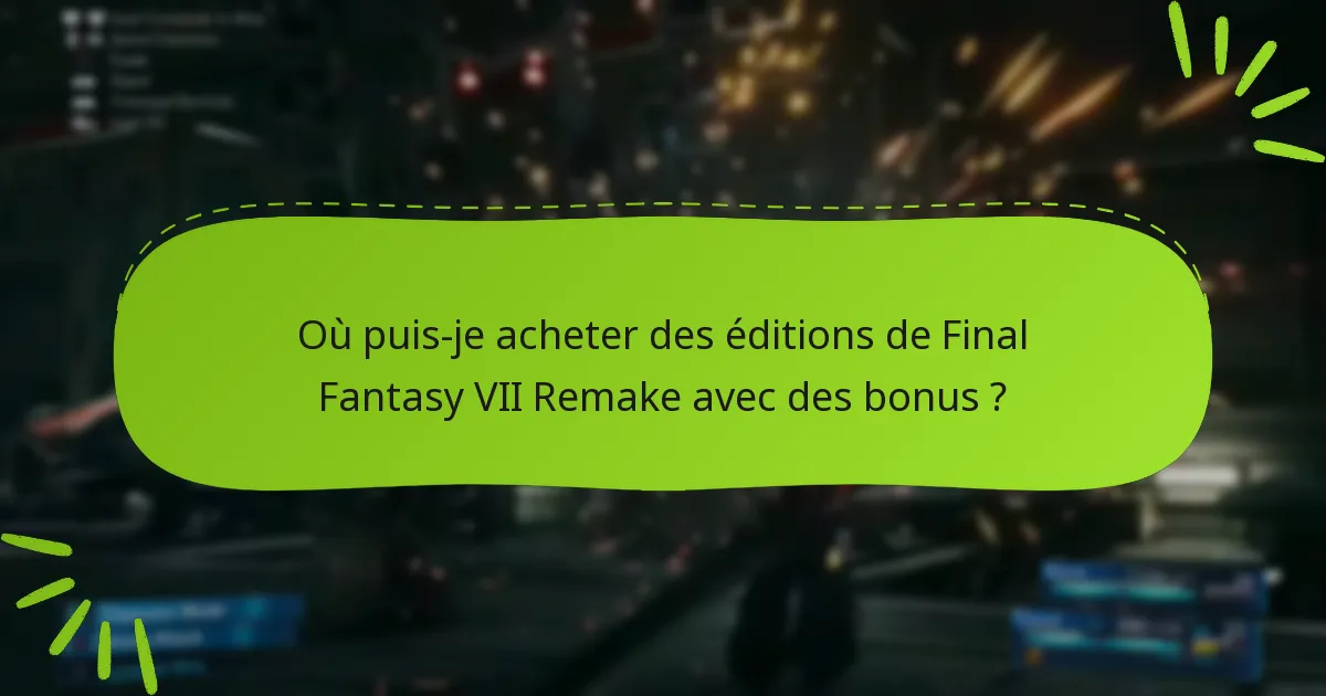Quelle édition devrais-je choisir en fonction des bonus ?