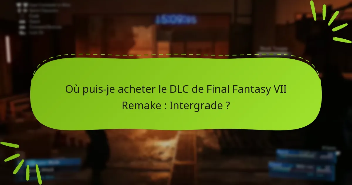 Que faire si je rencontre des problèmes avec mon droit au DLC ?