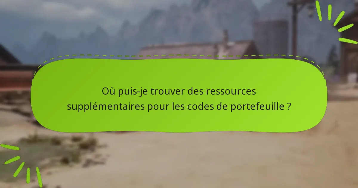 Que faire si mon code de portefeuille ne fonctionne pas ?