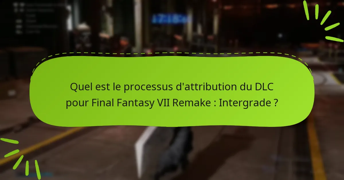 Comment le DLC Intergrade améliore-t-il l’expérience de jeu ?