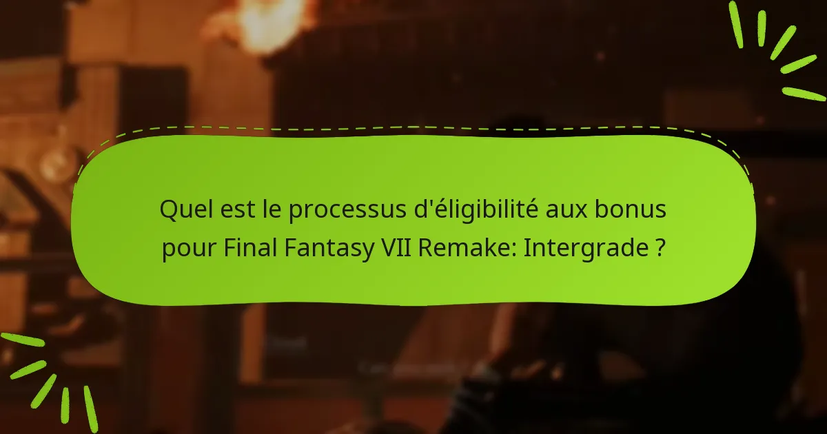 Comment l’éligibilité aux bonus pour Intergrade se compare-t-elle à d’autres éditions ?