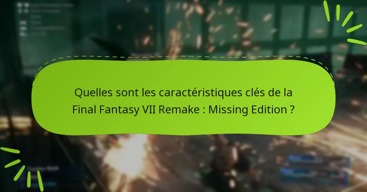 Quels sont les bonus exclusifs à la Missing Edition ?