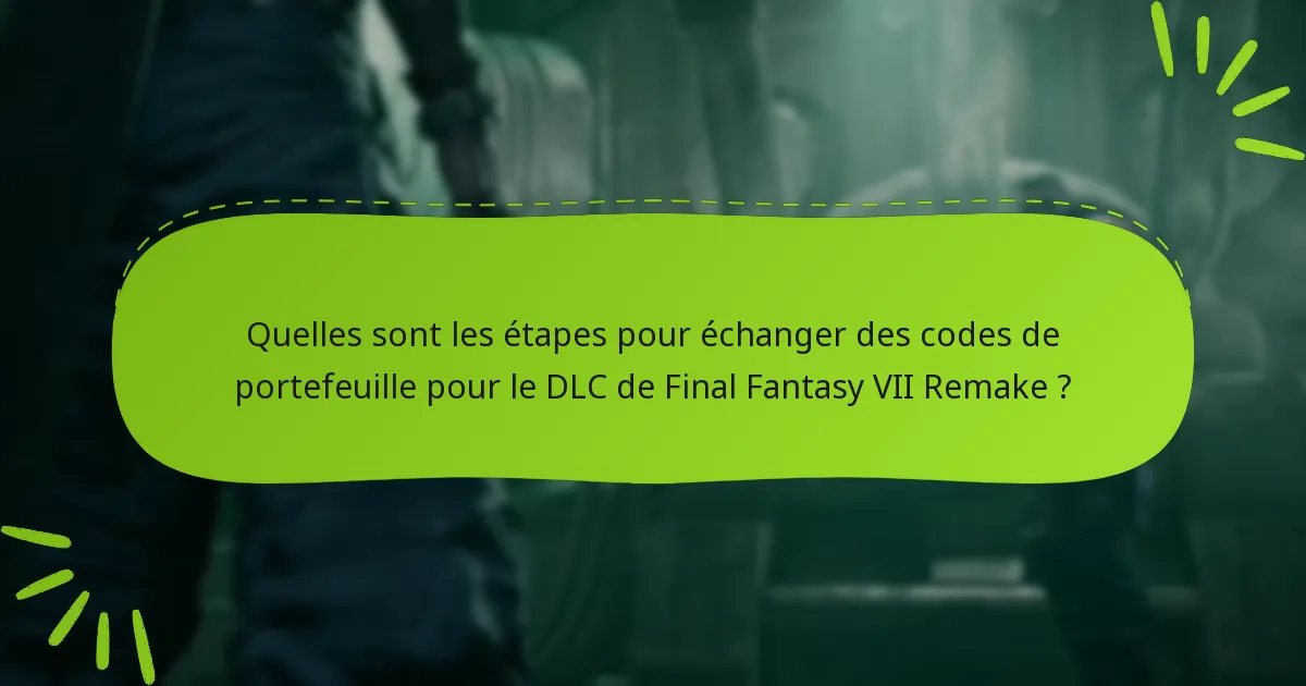 Quels conseils de dépannage peuvent aider en cas de problèmes d’échange de codes de portefeuille ?