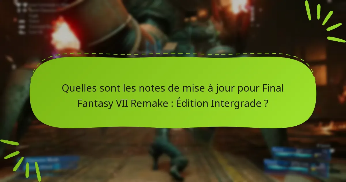 Quelles sont les options d’achat pour Final Fantasy VII Remake : Édition Intergrade ?