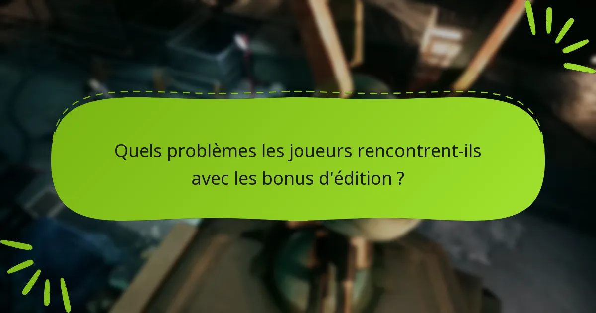 Quelle édition offre le meilleur rapport qualité-prix compte tenu des problèmes courants ?