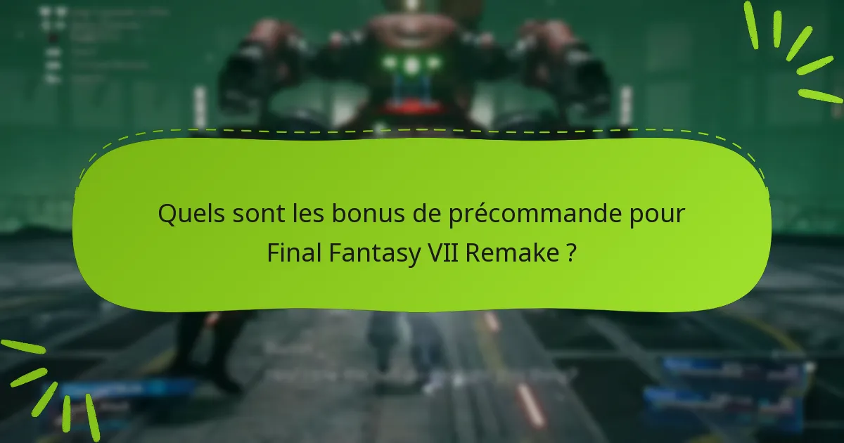 Où puis-je acheter des éditions de Final Fantasy VII Remake avec des bonus ?